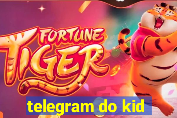 telegram do kid